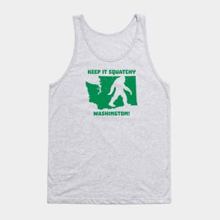 Keep it Squatchy Washington! Tank Top